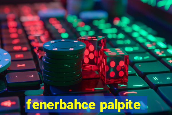 fenerbahce palpite